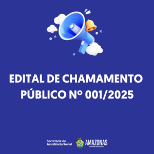 Imagem da notícia - EDITAL DE CHAMAMENTO PÚBLICO Nº 001/2025